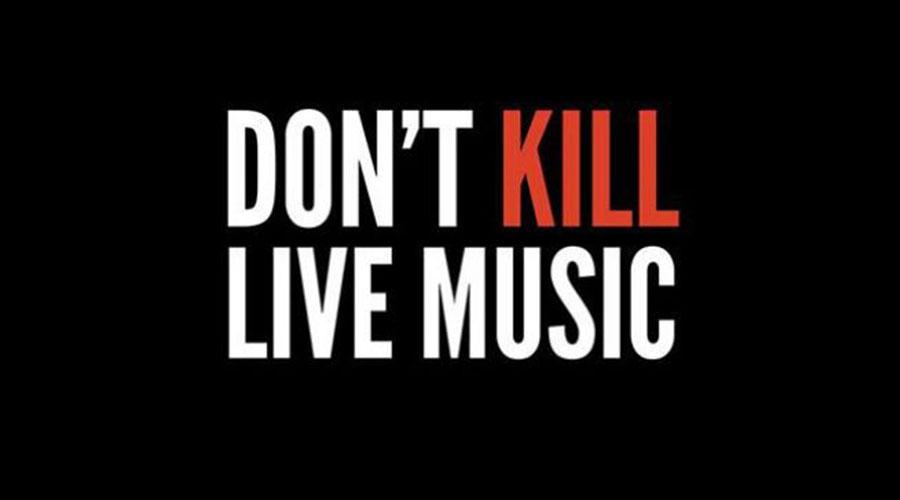 Don't Kill Live Music - Just Don't