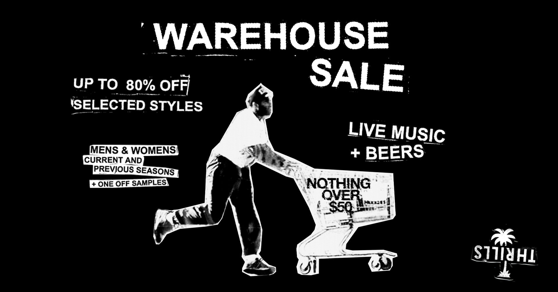 YOU'RE INVITED: THRILLS WAREHOUSE SALE